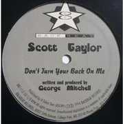 Don't Turn Your Back on Me , Scott Taylor