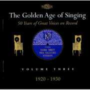 Golden Age of Singing 3: 1920-1930 / Various , Various Artists