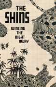 Wincing the Night Away , The Shins