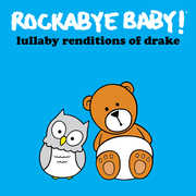 Lullaby Renditions of Drake , Rockabye Baby