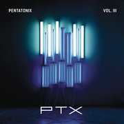 Pentatonix : PTX 3 , Pentatonix