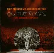 Mr Misunderstood On The Rocks Live And Mostly Unplugged , Eric Church