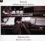 Aksak: Melodies from the Southern Balkans , Michèle Claude
