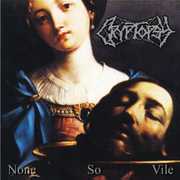 None So Vile , Cryptopsy