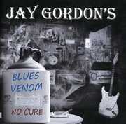 Blues Venomn: No Cure , Jay Gordon