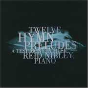 Twelve Hymn Preludes , Reid Nibley