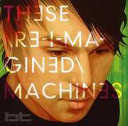 These Re-Imagined Machines , BT