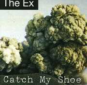 Catch My Shoe , EX