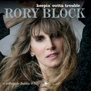 Keepin Outta Trouble: A Tribute To Bukka White , Rory Block