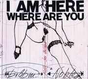 Am Here Where Are You , Peter Brotzmann