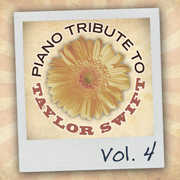 Piano Tribute to Taylor Swift, Vol. 4 , The Piano Tribute Players