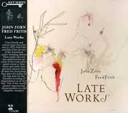 Late Works , Fred Frith