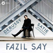 Debussy: Preludes; Satie: Gymnopedies, Gnossiennes , Fazil Say