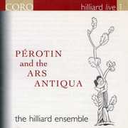 Perotin & the Ars Antiqua , Hilliard Ensemble