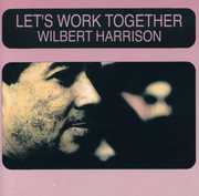 Let's Work Together , Wilbert Harrison