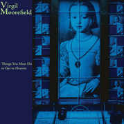 Things You Must Do to Get to Heaven , Virgil Moorefield