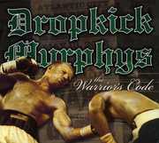 Warriors Code , Dropkick Murphys
