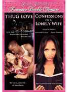 Romance Double Feature - Thug Love /  Lonely Wife 