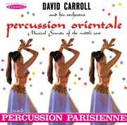 Percussion Orientale and Percussion Parisienne , David Carroll