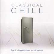 Classical Chill /  Various , Various Artists