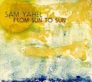 From Sun to Sun , Sam Yahel