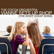 Vianne Sets Up Shop (The Don't Cheat Song) , Cocoa Orchestra