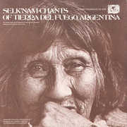 Selk'nam (Ona) Chants of Tierra Del Fuego , Lola Kiepja