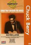 Impact: Songs That Changed the World: Chuck Berry: Maybellene , Chuck Berry