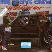 2 Live Crew Is What We Are , 2 Live Crew