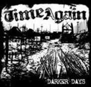 Darker Days , Time Again