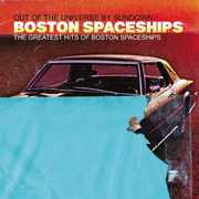 Greatest Hits Of Boston Spaceships: Out Of The Universe By Sundown , Boston Spaceships