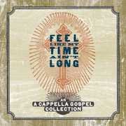 Feel Like My Time Ain't Long , Various Artists