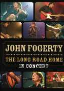 Long Road Home: In Concert , John Fogerty