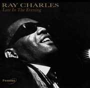 Late in the Evening , Ray Charles