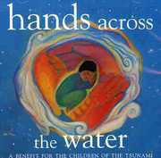 Hands Across The Water: A Benefit For The Children Of The Tsunami , Various Artists