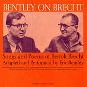 Bentley on Brecht: Songs & Poems of Bertolt Brecht , Eric Bentley