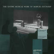 Entire Musical Work Of Marcel Duchamp , Marcel Duchamp