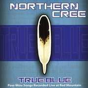 True Blue , Northern Cree