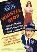 Whistle Stop , George Raft