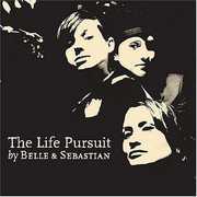 The Life Pursuit , Belle and Sebastian