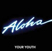 Ahoha , Your Youth
