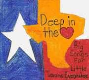 Deep in Heart: Big Songs for Little Texans / Various , Various Artists