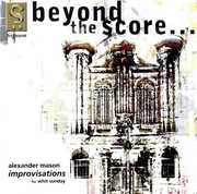 Beyond the Score: Improvisation for White Sunday , Alexander Mason