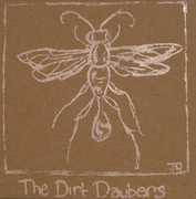 Dirt Daubers , The Dirt Daubers