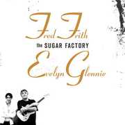 The Sugar Factory , Evelyn Glennie