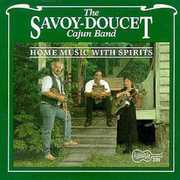 Home Music with Spirits , Savoy-Doucet Cajun Band