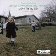 Here Let My Life , Daniel Taylor