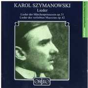 Lieder /  Lieder Der Marchenprinzessin Op 31 , K. Szymanowski