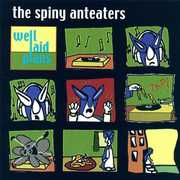 Well Laid Plans , The Spiny Anteaters