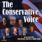 Great Speeches That Define America's Right Vision , Conservative Voice